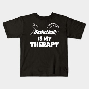 Basketball is my therapy Kids T-Shirt